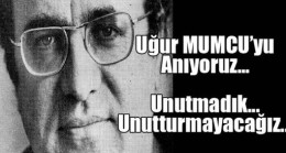 Uğur MUMCU’yu Saygıyla Anıyoruz. Unutmadık, Unutturmayacağız!..