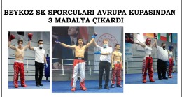 BEYKOZ SPOR KULÜBÜ KICK BOKS SPORCULARI AVRUPA KUPASINDAN 3 MADALYA İLE DÖNDÜ