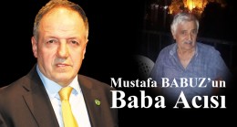 Mustafa Babuz’un Baba Acısı