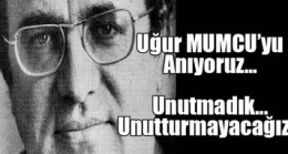 Uğur MUMCU’yu Saygıyla Anıyoruz