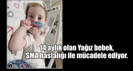 SMA hastası Yağız Bebek desteklerinizi bekliyor