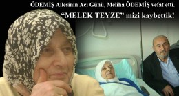 Ödemiş Ailesinin Acı Günü, Meliha Ödemiş vefat etti