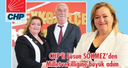 CHP’li Füsun SÖKMEZ’den Milletvekilliğine büyük adım