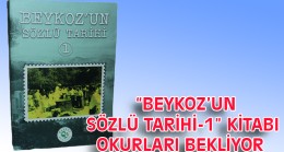  “BEYKOZ’UN SÖZLÜ TARİHİ-1”  KİTABI OKURLARI BEKLİYOR