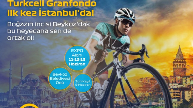 GRANFONDO İSTANBUL HEYECANI BEYKOZ’DA YAŞANACAK