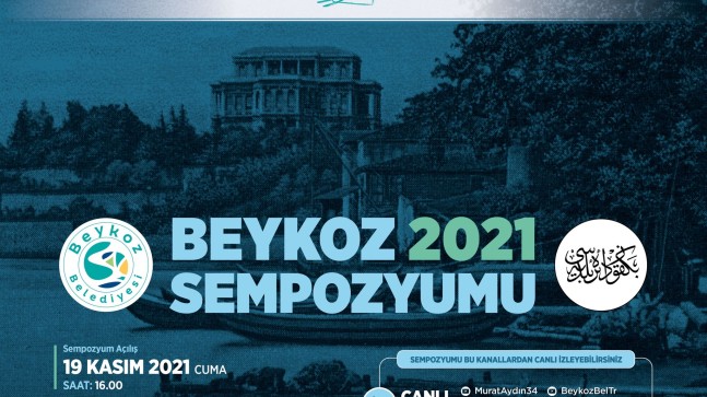 “BEYKOZ 2021 SEMPOZYUMU” BAŞLIYOR