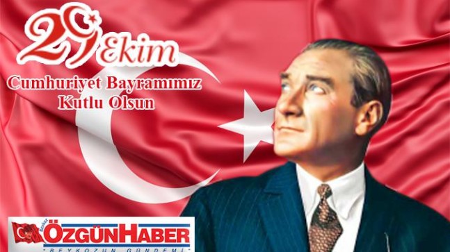 29 EKİM CUMHURİYET BAYRAMIMIZ KUTLU OLSUN