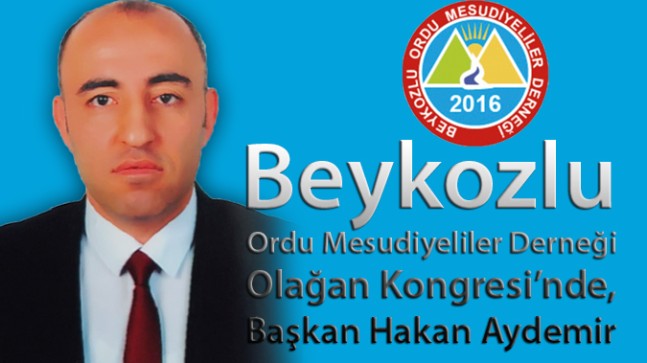 Beykozlu Ordu Mesudiyeliler Derneği Olağan Kongresi’nde, Başkan Hakan Aydemir