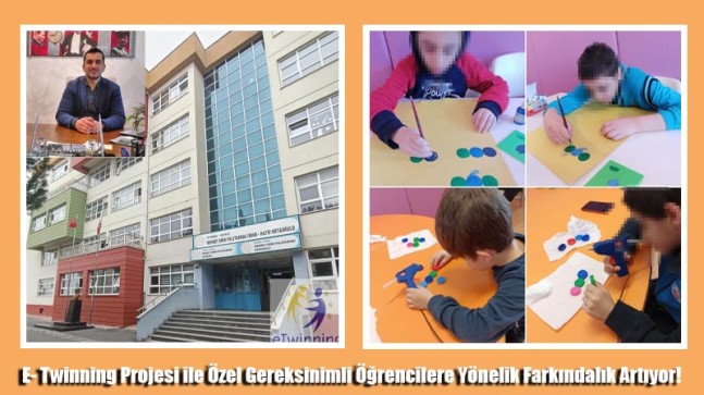 E- Twinning Projesi ile Özel Gereksinimli Öğrencilere Yönelik Farkındalık Artıyor!