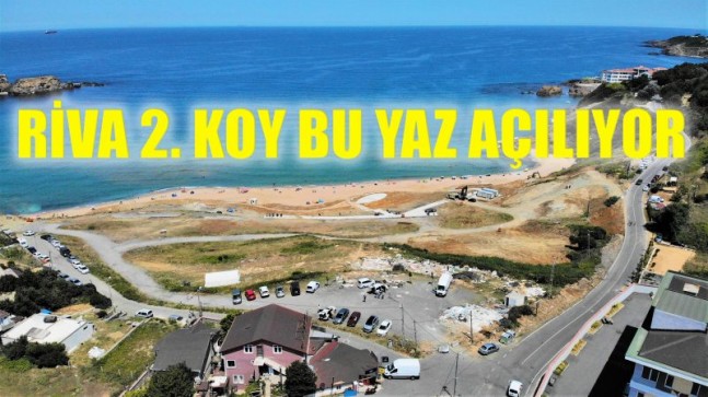 RİVA 2. KOY BU YAZ AÇILIYOR