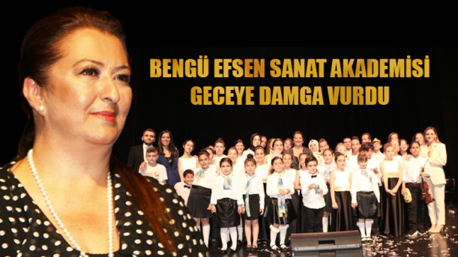 Bengü Efsen Sanat Akademisi geceye damga vurdu