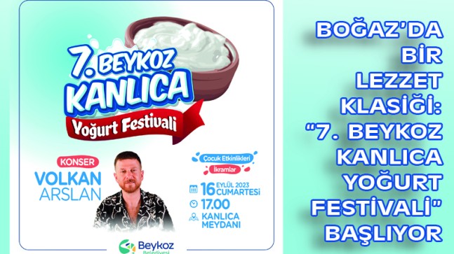 “7. BEYKOZ KANLICA YOĞURT FESTİVALİ” BAŞLIYOR