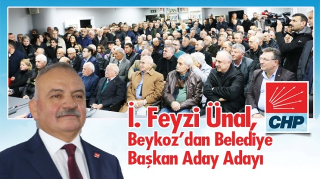 İ. Feyzi Ünal, Beykoz’dan Belediye Başkan Aday Adayı