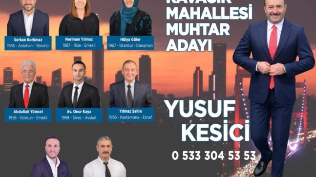 Yusuf KESİCİ, Kavacık Mahallesi’ne yeniden Muhtar Adayı