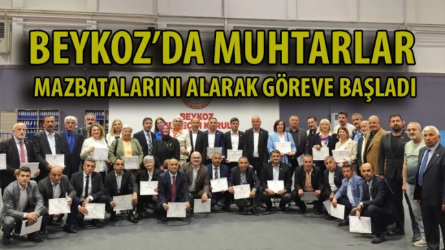 MUHTARLAR MAZBATALARINI ALARAK GÖREVE BAŞLADI