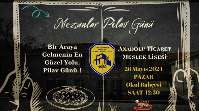 Anadolu Hisarı Ticaret Lisesi ‘Mezunlar Pilav Günü’nde Buluşuyor