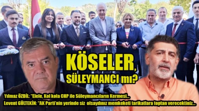 KÖSELER, SÜLEYMANCI mı?