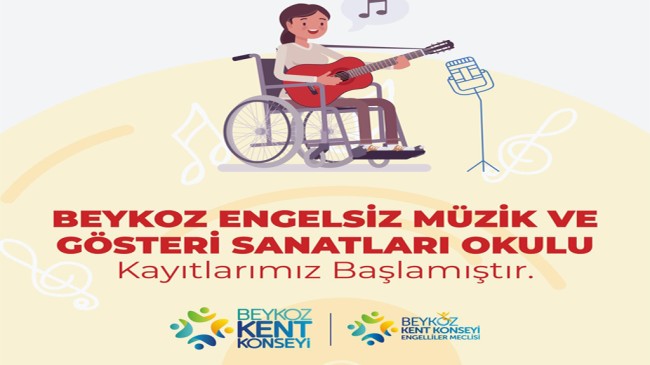 Beykoz Konseyi Engelsiz Müzik ve Gösteri Sanatları Okulu Açılıyor