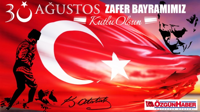 30 Ağustos Zafer Bayramımız Kutlu Olsun