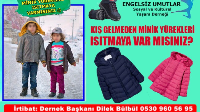 KIŞ GELMEDEN MİNİK YÜREKLERİ ISITMAYA VAR MISINIZ? 