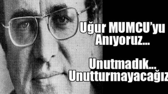 Uğur MUMCU’yu Saygıyla Anıyoruz. Unutmadık, Unutturmayacağız!..