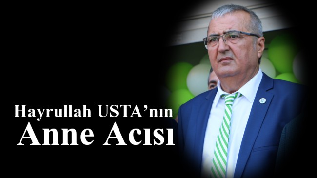 Hayrullah Usta’nın Anne Acısı