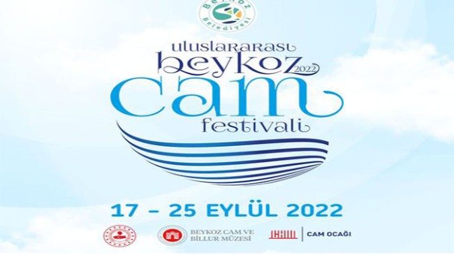 “BEYKOZ ULUSLARARASI CAM FESTİVALİ” BAŞLIYOR