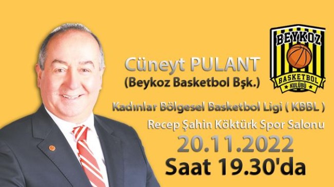 BEYKOZ BASKETBOL BAŞKANI CÜNEYT PULANT’TAN İLK MAÇ İÇİN DAVET VAR