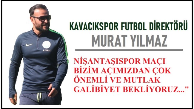 KAVACIKSPOR ZORLU MAÇA KİLİTLENDİ