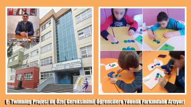 E- Twinning Projesi ile Özel Gereksinimli Öğrencilere Yönelik Farkındalık Artıyor!