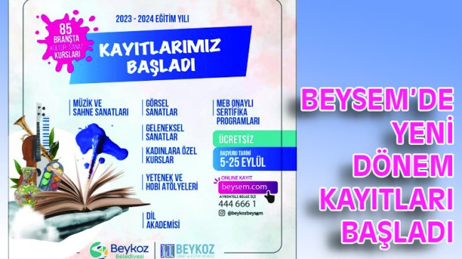 BEYSEM’DE YENİ DÖNEM KAYITLARI BAŞLADI