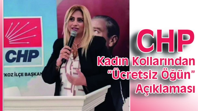 CHP Kadın Kollarından “Ücretsiz Öğün” Açıklaması