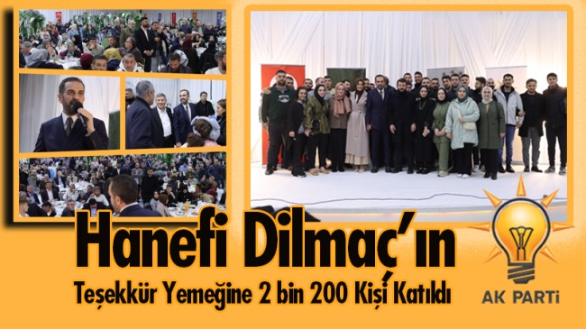 Hanefi Dilmaç teşekkür yemeğine 2 bin 200 kişi katıldı.