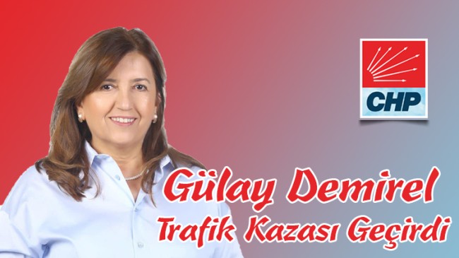 Gülay Demirel Trafik Kazası Geçirdi