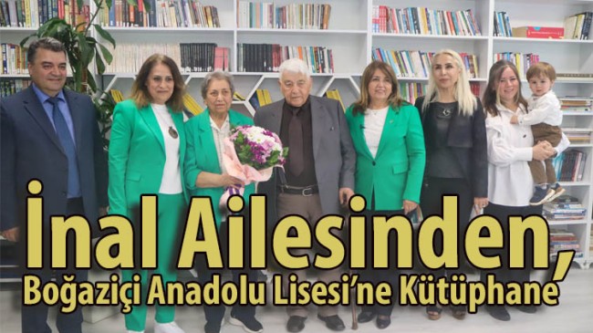 İnal Ailesinden, Boğaziçi Anadolu Lisesi’ne Kütüphane