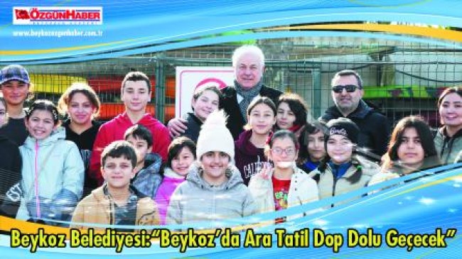 Beykoz’da Ara Tatil Dopdolu Geçecek