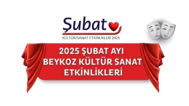 ŞUBAT AY’I KÜLTÜR-SANAT ETKİNLİKLERİ YAYINLANDI