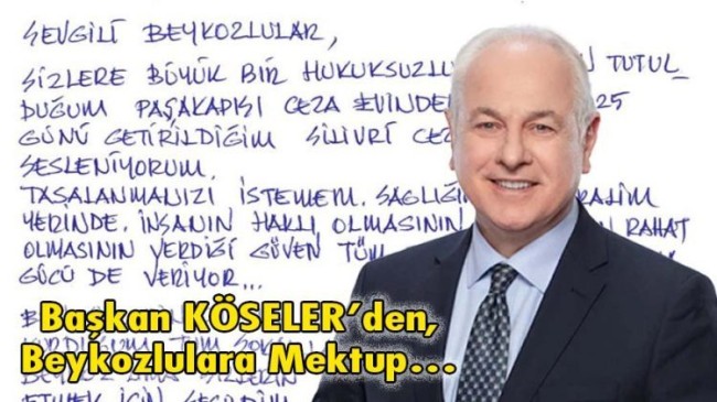 Başkan KÖSELER’den, Beykozlulara Mektup Var…